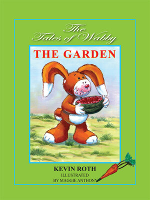 cover image of The Tales of Wabby   THE GARDEN: the Tales of Wabby   THE GARDEN